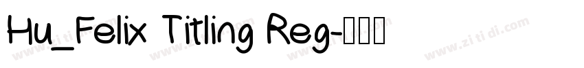 Hu_Felix Titling Reg字体转换